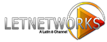 LETNetworks, a Latin é Channel